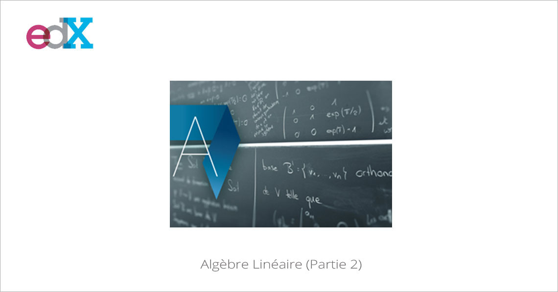 MOOC Algébre linéaire - Partie 2