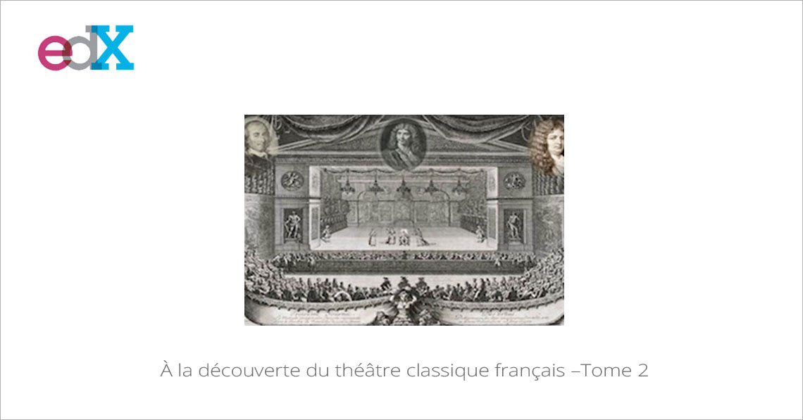 MMOOC À la découverte du théâtre classique français –Tome 2