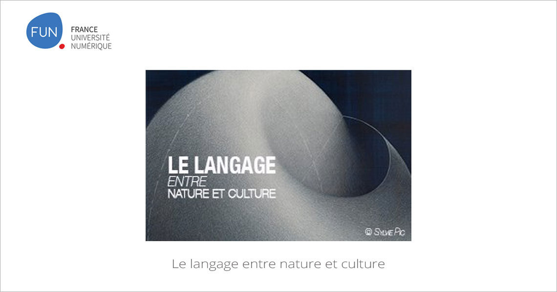 MOOC Le langage entre nature et culture